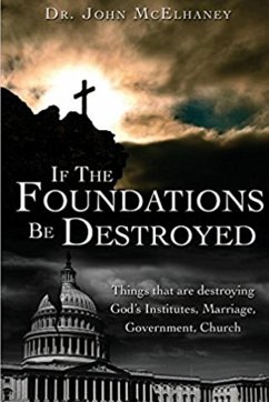 If the Foundations be Destroyed - McElhaney, John