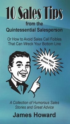 10 Sales Tips From The Quintessential Salesperson - Howard, James