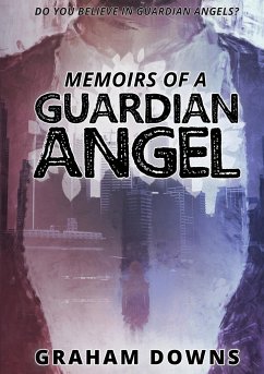 Memoirs of a Guardian Angel - Downs, Graham