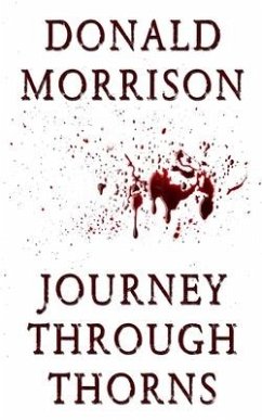 Journey Through Thorns - Morrison, Donald