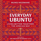 Everyday Ubuntu: Living Better Together, the African Way