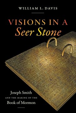 Visions in a Seer Stone - Davis, William L