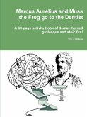 Marcus Aurelius and Musa the Frog go to the Dentist