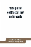 Principles of contract at law and in equity; being a treatise on the general principles concerning the validity of agreements, with a special view to the comparison of law and equity, and with references to the Indian contract act, and occasionally to Rom