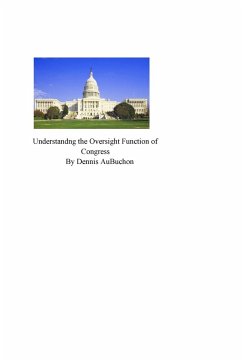 Understanding the Oversight Function of Congress - Aubuchon, Dennis