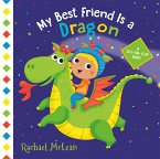 My Best Friend Is a Dragon: A Lift-The-Flap Book