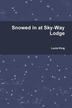 Snowed in at Sky-Way Lodge - King, Lucia