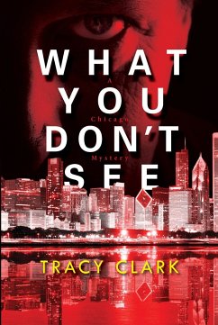 What You Don't See - Clark, Tracy