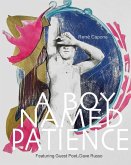 A Boy Named Patience Featuring Guest Poet Dave Russo