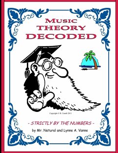 Music Theory Decoded - Strictly by the Numbers - - Natural; Vanne, Lynne A.