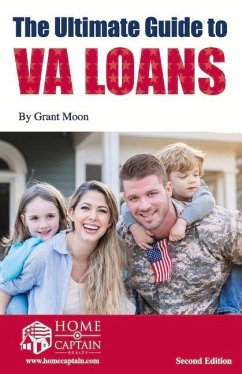 The Ultimate Guide to Va Loans, 2nd Edition - Moon, Grant