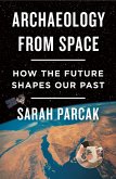 Archaeology from Space Archaeology from Space
