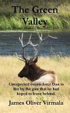 The Green Valley: Unexpected events force Dan to live by the gun