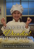 Maribel's Decadent Miniatures (eBook, ePUB)