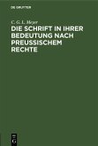 Die Schrift in ihrer Bedeutung nach preußischem Rechte (eBook, PDF)