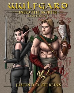 Wulfgard: Into the North: Chapters 5 & 6 - Stebbins, Justin R.