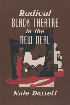 Radical Black Theatre in the New Deal - Dossett, Kate