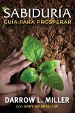 Spanish - Sabiduria: Guia Para Prosperar