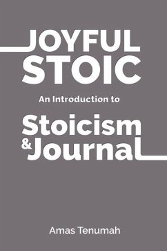 Joyful Stoic: Introduction to Stoicism - Tenumah, Amas