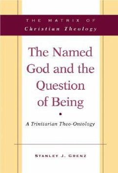 The Named God and the Question of Being: A Trinitarian Theo-Ontology - Grenz, Stanley J.