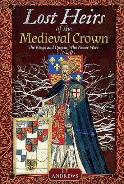 Lost Heirs of the Medieval Crown - Andrews, J F