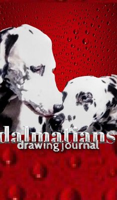 dalmatian Dogs Drawing Journal - Huhn, Michael; Huhn, Michael