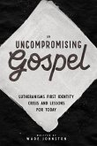 An Uncompromising Gospel