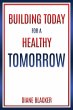 Building Today for a Healthy Tomorrow - Bild 1