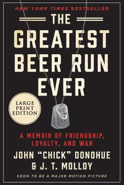 The Greatest Beer Run Ever - Donohue, John Chick; Molloy, J T