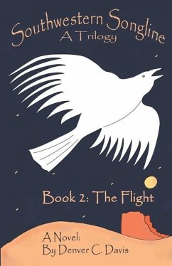 Southwestern Songline Book 2 'The Flight' - Davis, Denver C.