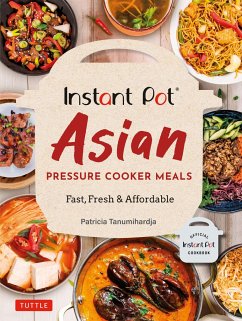Instant Pot Asian Pressure Cooker Meals - Tanumihardja, Patricia