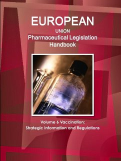 EU Pharmaceutical Legislation Handbook Volume 6 Vaccination - Www. Ibpus. Com