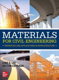 Materials for Civil Engineering: Properties and Applications in Infrastructure - Lee, Luke S; Estrada, Hector