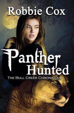 Panther Hunted (The Bull Creek Chronicles, #2) (eBook, ePUB) - Cox, Robbie