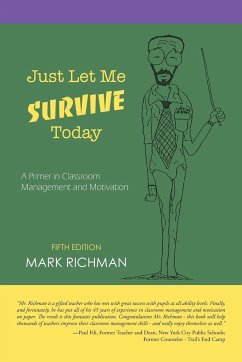 Just Let Me Survive Today - Richman, Mark S.