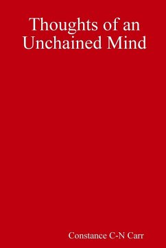 Thoughts of an Unchained Mind - Carr, Constance