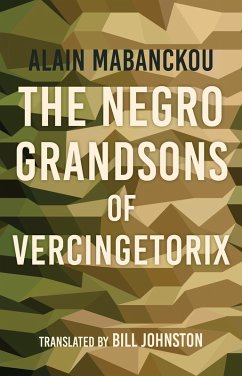 The Negro Grandsons of Vercingetorix (eBook, ePUB) - Mabanckou, Alain