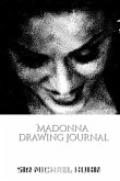 Iconic Madonna drawing Journal Sir Michael Huhn Designer edition