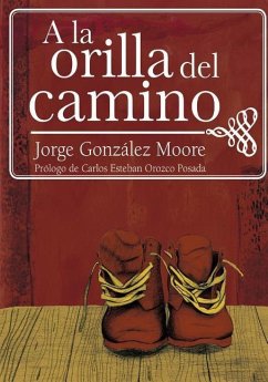 A la Orilla del Camino - Gonzalez Moore, Jorge