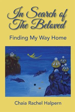 In Search of The Beloved - Halpern, Chaia Rachel