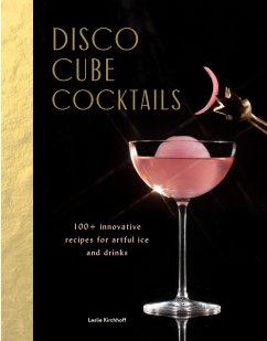 Disco Cube Cocktails - Kirchhoff, Leslie