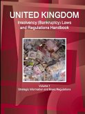 UK Insolvency (Bankruptcy) Laws and Regulations Handbook Volume 1 Strategic Information and Basic Regulations