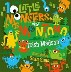 10 Little Monsters Visit Montana - Madson, Trish