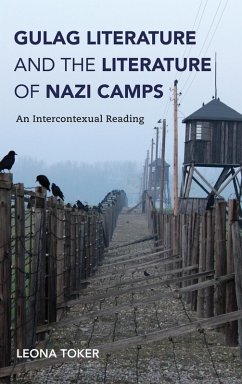 Gulag Literature and the Literature of Nazi Camps (eBook, ePUB) - Toker, Leona