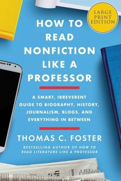 How to Read Nonfiction Like a Professor - Foster, Thomas C