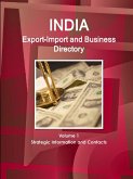 India Export-Import and Business Directory Volume 1 Strategic Information and Contacts