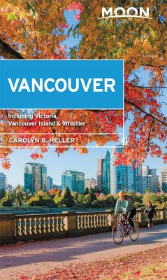 Moon Vancouver: With Victoria, Vancouver Island & Whistler (Second Edition) - Heller, Carolyn