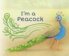 I'm a Peacock - Murphy, Nancy; Solenova, Kate