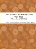 The Diaries of Sir Ernest Satow, 1921-1926 - Volume One (1921-1923)