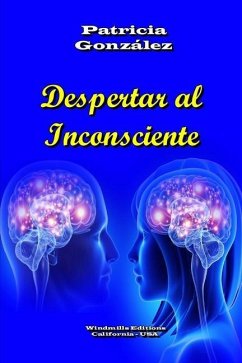 Despertar al Inconsciente - González, Patricia